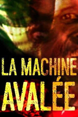 La machine avalée (2016)