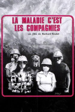 La maladie, c’est les compagnies (1979) La maladie, c’est les compagnies (1979)