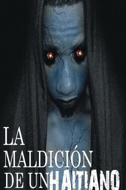 La maldición de un haitiano (2022) La maldición de un haitiano (2022)