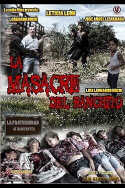 La masacre del ranchito (2014) La masacre del ranchito (2014)