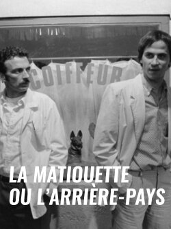 La Matiouette ou l'Arrière-pays (1983) La Matiouette ou l'Arrière-pays (1983)