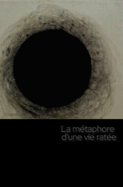 La métaphore d'une vie ratée (2020) La métaphore d'une vie ratée (2020)