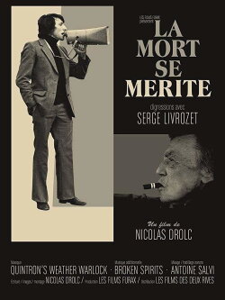La mort se mérite - Digressions avec Serge Livrozet (2017) La mort se mérite - Digressions avec Serge Livrozet (2017)
