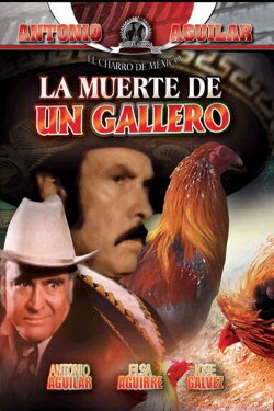 La muerte de un gallero (1977) La muerte de un gallero (1977)