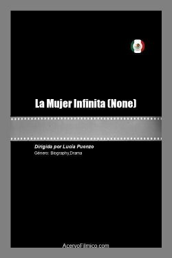 La Mujer Infinita (2021) La Mujer Infinita (2021)