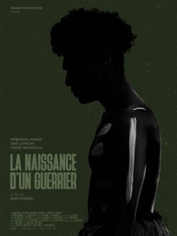 La naissance d'un guerrier (2022) La naissance d'un guerrier (2022)