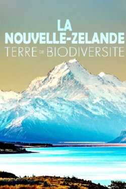 La Nouvelle-Zélande, terre de biodiversité (2021) La Nouvelle-Zélande, terre de biodiversité (2021)