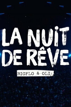 La nuit de rêve de Bigflo et Oli (2019) La nuit de rêve de Bigflo et Oli (2019)