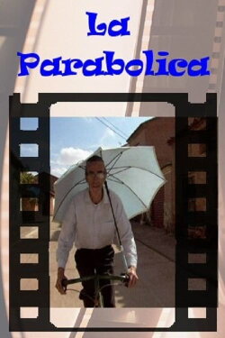 La Parabólica (2007) La Parabólica (2007)