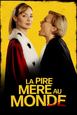 La pire mère au monde (2025) La pire mère au monde (2025)