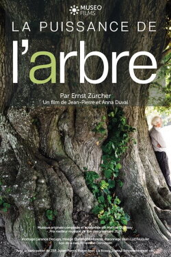 La Puissance de l’arbre avec Ernst Zürcher (2020) La Puissance de l’arbre avec Ernst Zürcher (2020)