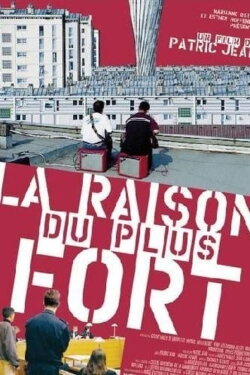 La raison du plus fort (2003) La raison du plus fort (2003)