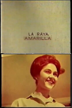 La Raya Amarilla (1962) La Raya Amarilla (1962)