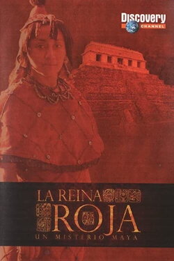 La reina roja, un misterio maya (2005) La reina roja, un misterio maya (2005)
