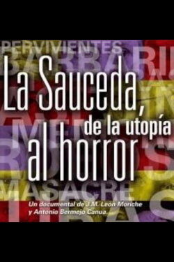 La Sauceda, de la utopía al horror (2013) La Sauceda, de la utopía al horror (2013)