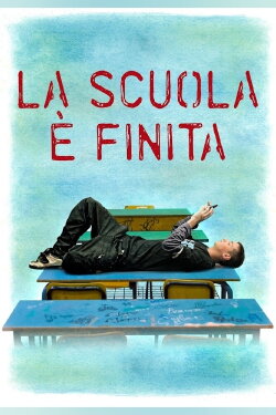 La scuola è finita (2010)