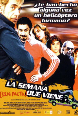 La semana que viene (sin falta) (2006) La semana que viene (sin falta) (2006)