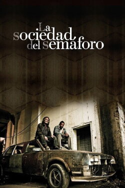 La sociedad del semáforo (2010) La sociedad del semáforo (2010)