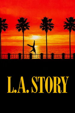 L.A. Story (1991) L.A. Story (1991)