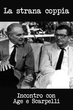 La strana coppia. Incontro con Age e Scarpelli (2001) La strana coppia. Incontro con Age e Scarpelli (2001)
