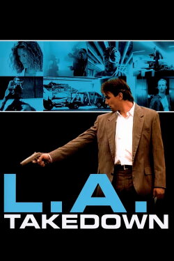 L.A. Takedown (1989) L.A. Takedown (1989)