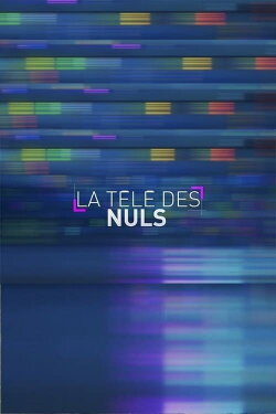 La télé des Nuls (2019) La télé des Nuls (2019)