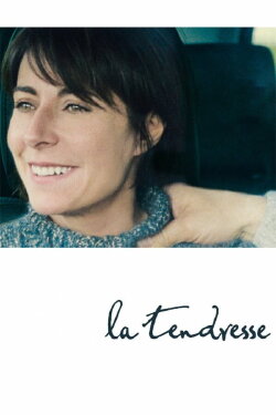 La tendresse (2013) La tendresse (2013)