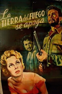 La Tierra del Fuego se apaga (1955) La Tierra del Fuego se apaga (1955)
