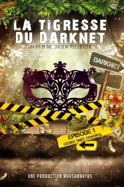 La Tigresse du Darknet (2018) La Tigresse du Darknet (2018)