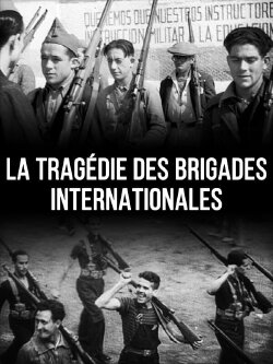 La Tragédie des Brigades Internationales (2016) La Tragédie des Brigades Internationales (2016)