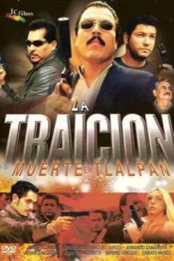 La traición: Muerte en Tlalpan (2003) La traición: Muerte en Tlalpan (2003)