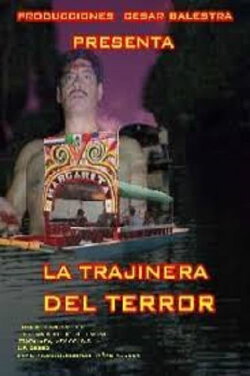 La trajinera del terror (2005) La trajinera del terror (2005)