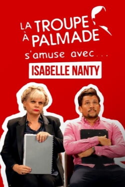 La troupe à Palmade s'amuse avec Isabelle Nanty (2019) La troupe à Palmade s'amuse avec Isabelle Nanty (2019)