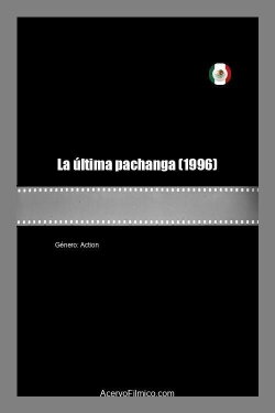 La última pachanga (1996)