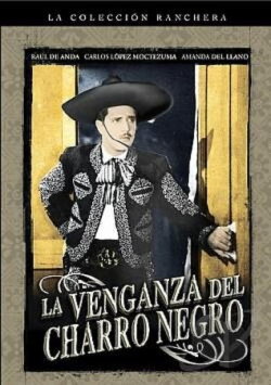 La venganza del Charro Negro (1942) La venganza del Charro Negro (1942)