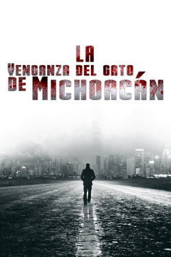 La venganza del gato de Michoacán (2004) La venganza del gato de Michoacán (2004)