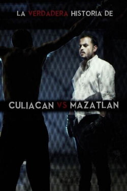 La verdadera historia de Culiacan vs Mazatlan (2016) La verdadera historia de Culiacan vs Mazatlan (2016)