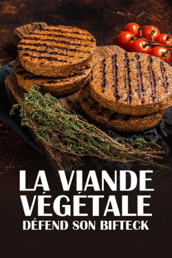 La viande végétale défend son bifteck (2023) La viande végétale défend son bifteck (2023)