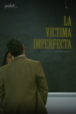 La Víctima Imperfecta (2024) La Víctima Imperfecta (2024)