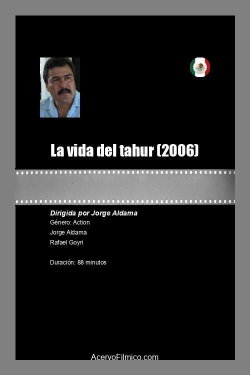 La vida del tahur (2006) La vida del tahur (2006)
