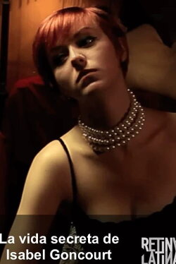 La Vida Secreta de Isabel Goncourt (2012) La Vida Secreta de Isabel Goncourt (2012)