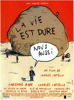 La vie est dure, nous aussi (1999) La vie est dure, nous aussi (1999)