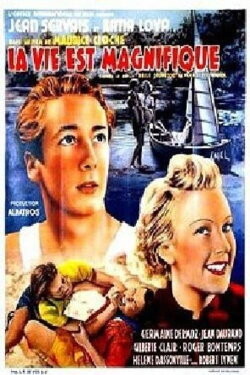 La vie est magnifique (1939) La vie est magnifique (1939)