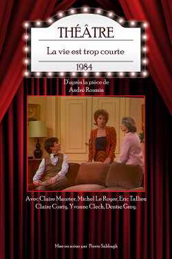 La vie est trop courte (1984) La vie est trop courte (1984)
