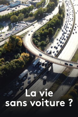 La Vie sans voiture ? (2024) La Vie sans voiture ? (2024)