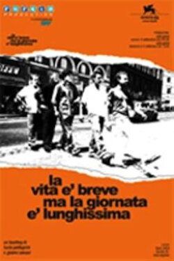 La vita è breve ma la giornata è lunghissima (2004) La vita è breve ma la giornata è lunghissima (2004)