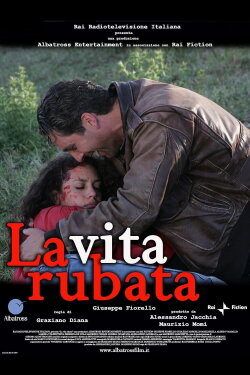 La vita rubata (2008) La vita rubata (2008)