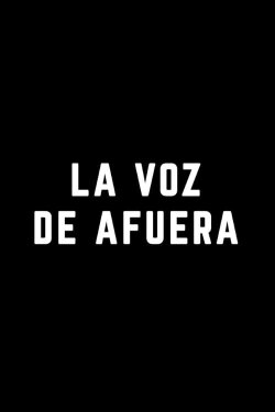 La Voz de Afuera (2020) La Voz de Afuera (2020)