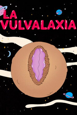 La Vulvalaxia (2022) La Vulvalaxia (2022)