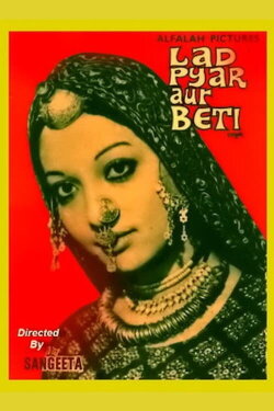 Laad Pyar Aur Beti (1979) Laad Pyar Aur Beti (1979)